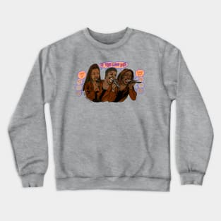 If You Love Me Crewneck Sweatshirt